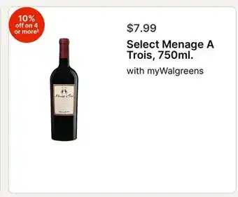 Walgreens Select Menage A Trois, 750ml offer