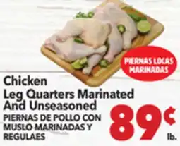 Vallarta Supermarkets Chicken Leg Quarters Marinated And Unseasined / PERNAS D POLLO CON MUSILO MARINADAS Y REGULAES offer