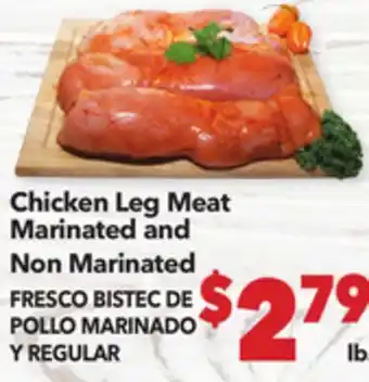 Vallarta Supermarkets Chicken Leg Meat / FRESCO BISTEC DE POLLO MARINATED Y REGULAR offer