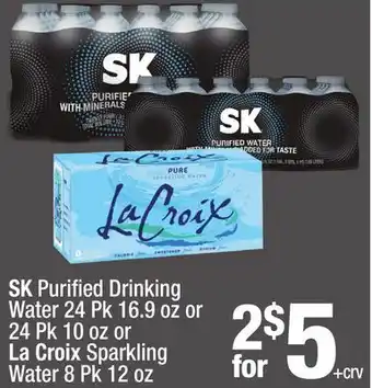 Super King Markets SK Purifi ed Drinking Water 24 Pk 16.9 oz or 24 Pk 10 oz or La Croix Sparkling Water 8 Pk 12 oz offer