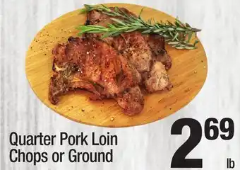 Super King Markets Quarter Pork Loin Chops or Ground offer