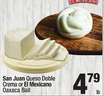 Super King Markets San Juan Queso Doble Crema or El Mexicano Oaxaca Ball offer