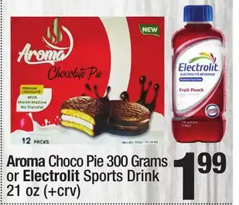 Super King Markets Aroma Choco Pie 300 Grams or Electrolit Sports Drink 21 oz offer