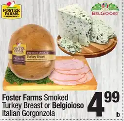 Super King Markets Foster Farms Smoked Turkey Breast or Belgioioso Italian Gorgonzola offer