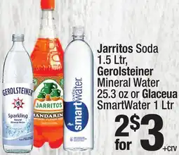 Super King Markets Jarritos Soda 1.5 Ltr, Gerolsteiner Mineral Water 25.3 oz or Glaceua SmartWater 1 Ltr offer