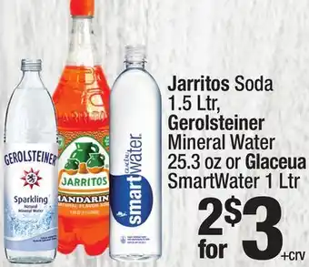 Super King Markets Jarritos Soda 1.5 Ltr, Gerolsteiner Mineral Water 25.3 oz or Glaceua SmartWater 1 Ltr offer