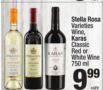 Super King Markets Stella Rosa Varieties Wine, Karas Classic Red or White Wine offer