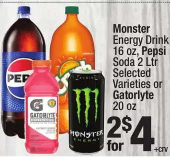 Super King Markets Monster Energy Drink 16 oz, Pepsi Soda 2 Ltr Selected Varieties or Gatorlyte 20 oz offer