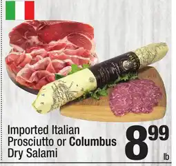 Super King Markets Imported Italian Prosciutto or Columbus Dry Salami offer