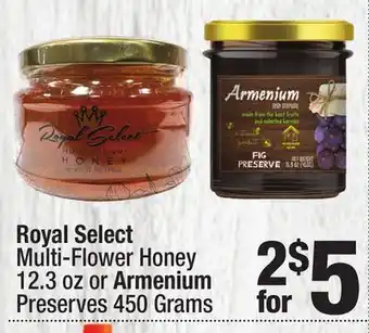 Super King Markets Royal Select Multi-Flower Honey 12.3 oz or Armenium Preserves 450 Grams offer