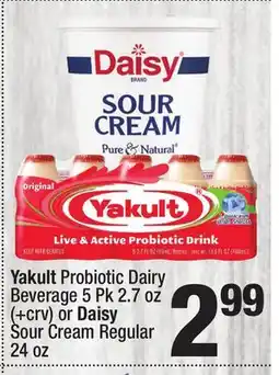 Super King Markets Yakult Probiotic Dairy Beverage 5 Pk 2.7 oz or Daisy Sour Cream Regular 24 oz offer