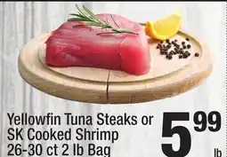 Super King Markets Yellowfi n Tuna Steaks or SK Cooked Shrimp offer