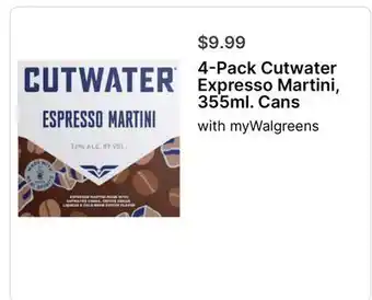 Walgreens 4-Pack Cutwater Expresso Martini, 355ml. Cans offer