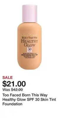 Kohl's Too Faced Born This Way Healthy Glow SPF 30 Skin Tint Foundation offer