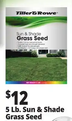 Ocean State Job Lot Tiller & Rowe Sun & Shade Grass Seed 5 lbs offer