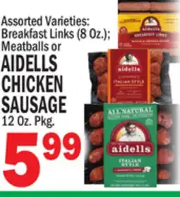 C Town AIDELLS CHICKEN SAUSAGE 12 Oz. Pkg offer