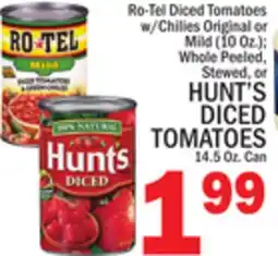 C Town HUNT'S DICED TOMATOES 14.5 Oz. Can offer