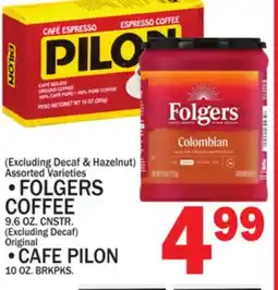 C Town FOLGERS COFFEE 9.6 OZ. CNSTR, original CAFE PILON 10 OZ.BRKPKS offer