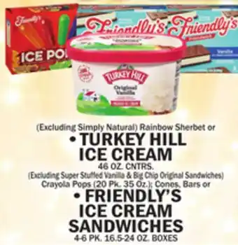 C Town TURKEY HILL ICE CREAM 46 OZ. CNTRS FRIENDLY'S ICE CREAM SANDWICHES 4-6 PK. 16.5-24 OZ offer