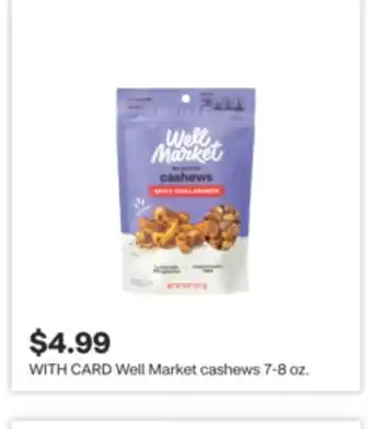 CVS Well Market cashews 7-8 oz offer