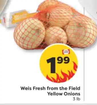 Weis Markets Weis Fresh from the Field Yellow Onions offer