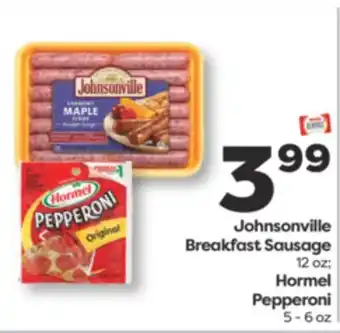 Weis Markets Johnsonville Breakfast Sausage 12 oz Hormel Pepperoni 5-6 oz offer