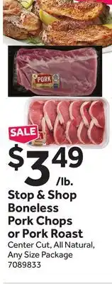 Stop&Shop Stop & Shop Boneless Pork Chops or Pork Roast offer