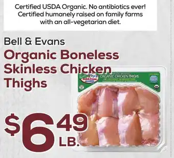 DeCicco & Sons Bell & Evans Organic Boneless Skinless Chicken Thighs offer