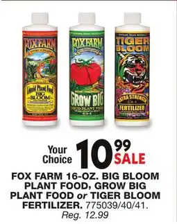 Blain's Farm & Fleet FOX FARM 16-OZ. BIG BLOOM PLANT FOOD, GROW BIG PLANT FOOD or TIGER BLOOM FERTILIZER offer