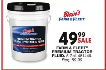 Blain's Farm & Fleet FARM & FLEET PREMIUM TRACTOR FLUID offer