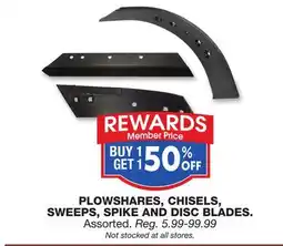 Blain's Farm & Fleet PLOWSHARES, CHISELS, SWEEPS, SPIKE AND DISC BLADES offer