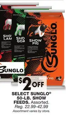 Blain's Farm & Fleet SELECT SUNGLO 50-LB. SHOW FEEDS offer