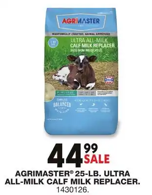 Blain's Farm & Fleet AGRIMASTER 25-LB. ULTRA ALL-MILK CALF MILK REPLACER offer