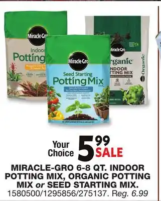 Blain's Farm & Fleet MIRACLE-GRO 6-8 QT. INDOOR POTTING MIX, ORGANIC POTTING MIX or SEED STARTING MIX offer