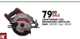 Blain's Farm & Fleet CRAFTSMAN V20 BRUSHLESS CIRCULAR SAW offer