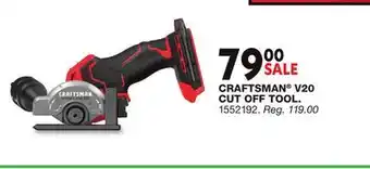 Blain's Farm & Fleet CRAFTSMAN V20 CUT OFF TOOL offer