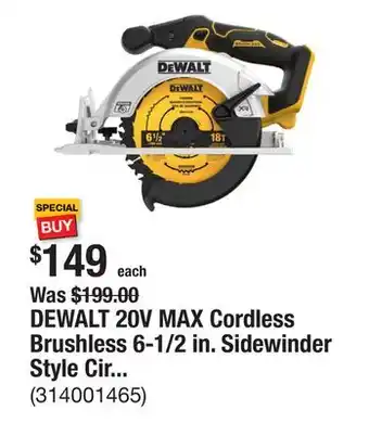 The Home Depot DEWALT 20V MAX Cordless Brushless 6-1/2 in. Sidewinder Style Circular Saw (Tool Only) offer