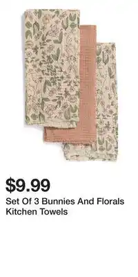 TJ Maxx Set Of 3 Bunnies And Florals Kitchen Towels offer