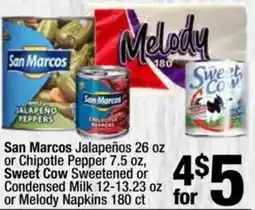 Super King Markets San Marcos Jalapeños or Chipotle Pepper 7.5 oz, Sweet Cow Sweetened or Condensed Milk or Melody Napkins offer