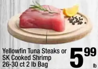 Super King Markets Yellowfin Tuna Steaks or SK Cooked Shrimp offer