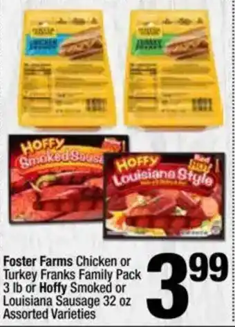 Super King Markets Foster Farms Chicken or Turkey Franks Family Pack or Hoffy Smoked or Louisiana Sausage offer