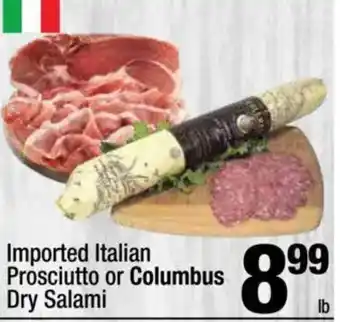 Super King Markets Imported Italian Prosciutto or Columbus Dry Salami offer