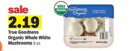 Meijer True Goodness Organic Whole White Mushrooms offer