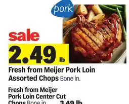 Meijer Fresh from Meijer Pork Loin Assorted Chops offer