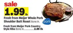 Meijer Fresh from Meijer Whole Pork Shoulder Butt Roast offer