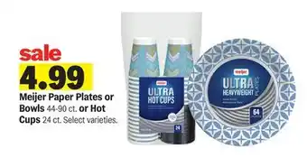 Meijer Meijer Paper Plates or Bowls 44-90 ct. or Hot Cups 24 ct offer