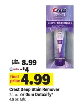 Meijer Crest Deep Stain Remover 2.1 oz. or Gum Detoxify* 4.8 oz offer