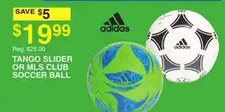 Dunham's Sports ADIDAS TANGO SLIDER OR MLS CLUB SOCCER BALL offer