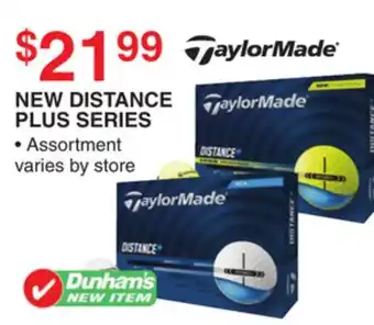 Dunham's Sports TAYLORMADE NEW DISTANCE PLUS SERIES offer