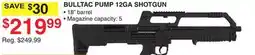 Dunham's Sports BULLTAC PUMP 12GA SHOTGUN offer